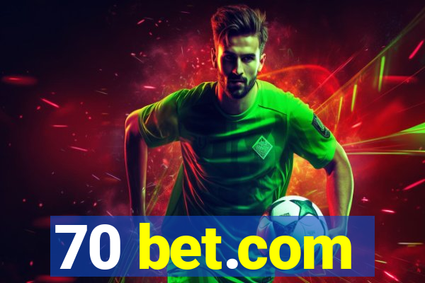 70 bet.com